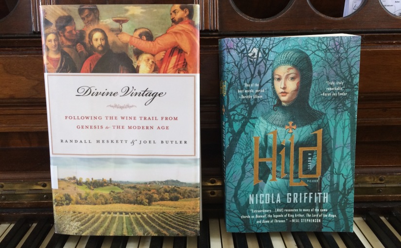 July Read: “Hild” by Nicola Griffith and “Divine Vintage” by R Heskett and J Butler